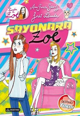 BANDA ZOE 6 SAYONARA ZOÉ | 9788408115830 | ANA GARCÍA-SIÑERIZ | Llibres Parcir | Llibreria Parcir | Llibreria online de Manresa | Comprar llibres en català i castellà online