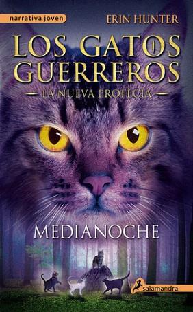 GATOS GUERREROS.NUEVA PROFECIA 1 : MEDIANOCHE | 9788498385939 | HUNTER, ERIN | Llibres Parcir | Librería Parcir | Librería online de Manresa | Comprar libros en catalán y castellano online