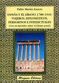 ESPAÐA Y EL LIBANO 1788 1910 | 9788478132546 | MARTIN ASUERO | Llibres Parcir | Librería Parcir | Librería online de Manresa | Comprar libros en catalán y castellano online