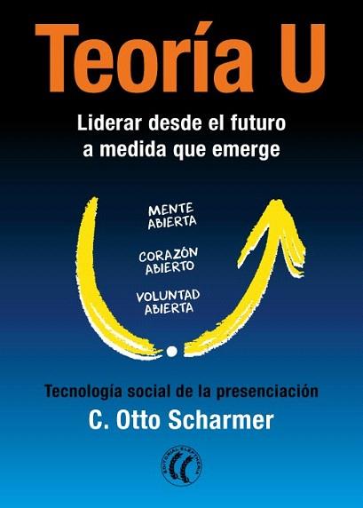 TEORÍA U | 9788494274886 | SCHARMER, C. OTTO | Llibres Parcir | Llibreria Parcir | Llibreria online de Manresa | Comprar llibres en català i castellà online