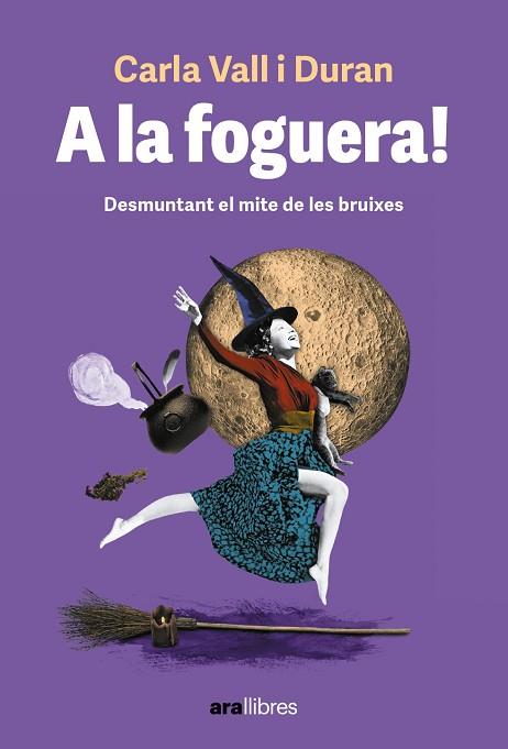 A LA FOGUERA! | 9788411730501 | VALL DURAN, CARLA | Llibres Parcir | Librería Parcir | Librería online de Manresa | Comprar libros en catalán y castellano online