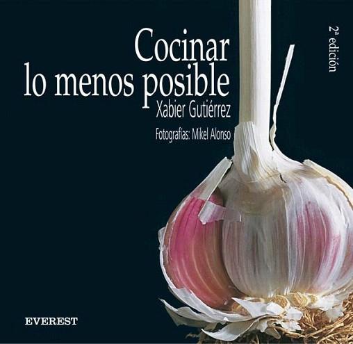 COCINAR LO MENOS POSIBLE | 9788424185107 | GUTIERREZ | Llibres Parcir | Librería Parcir | Librería online de Manresa | Comprar libros en catalán y castellano online