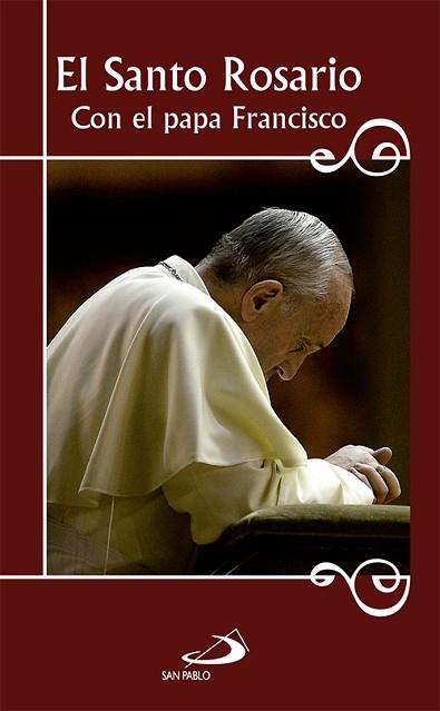 EL SANTO ROSARIO CON EL PAPA FRANCISCO | 9788428544498 | EQUIPO SAN PABLO | Llibres Parcir | Librería Parcir | Librería online de Manresa | Comprar libros en catalán y castellano online