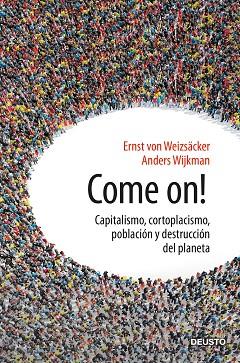 COME ON! | 9788423430666 | WEIZSÄCKER, ERNST ULRICH VON / WIJKMAN, ANDERS | Llibres Parcir | Librería Parcir | Librería online de Manresa | Comprar libros en catalán y castellano online