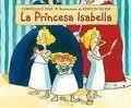 LA PRINCESA ISABELLA | 9788466650694 | FUNKE, CORNELIA CAROLINE / MEYER, KERSTIN | Llibres Parcir | Librería Parcir | Librería online de Manresa | Comprar libros en catalán y castellano online