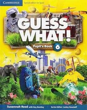 GUESS WHAT SPECIAL EDITION FOR SPAIN LEVEL 6 PUPIL'S BOOK | 9788490361818 | REED, SUSANNAH / BENTLEY, KAY / KOUSTAFF, LESLEY | Llibres Parcir | Librería Parcir | Librería online de Manresa | Comprar libros en catalán y castellano online