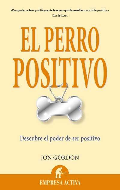 EL PERRO POSITIVO | 9788496627642 | GORDON, JON | Llibres Parcir | Llibreria Parcir | Llibreria online de Manresa | Comprar llibres en català i castellà online