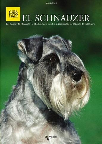 EL SCHNAUZER | 9788431529376 | ROSSI V | Llibres Parcir | Llibreria Parcir | Llibreria online de Manresa | Comprar llibres en català i castellà online