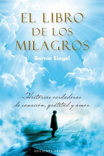 LIBRO DE LOS MILAGROS, EL | 9788497779647 | SIEGEL, BERNIE | Llibres Parcir | Llibreria Parcir | Llibreria online de Manresa | Comprar llibres en català i castellà online