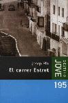 EL CARRER ESTRET | 9788497100632 | PLA JOSEP | Llibres Parcir | Librería Parcir | Librería online de Manresa | Comprar libros en catalán y castellano online