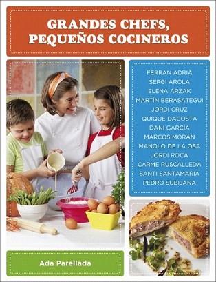 GRANDES CHEFS PEQUEÑOS COCINEROS | 9788425343988 | PARELLADA ADA | Llibres Parcir | Llibreria Parcir | Llibreria online de Manresa | Comprar llibres en català i castellà online