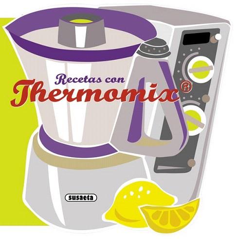 Recetas con thermomix | 9788467716788 | Susaeta, Equipo | Llibres Parcir | Librería Parcir | Librería online de Manresa | Comprar libros en catalán y castellano online