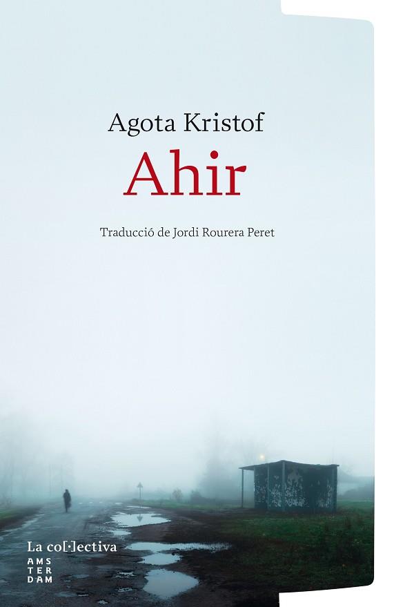 AHIR | 9791387800253 | KRISTOF, AGOTA | Llibres Parcir | Librería Parcir | Librería online de Manresa | Comprar libros en catalán y castellano online