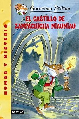 EL CASTILLO DE ZAMPACHICHA MIAUMIAU | 9788408052838 | GERONIMO STILTON | Llibres Parcir | Librería Parcir | Librería online de Manresa | Comprar libros en catalán y castellano online