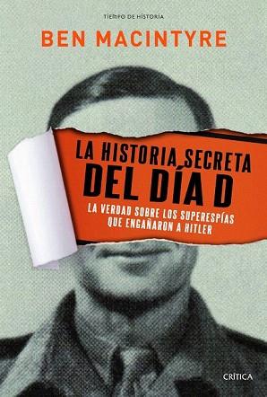 LA HISTORIA SECRETA DEL DÍA D | 9788498925234 | BEN MACINTYRE | Llibres Parcir | Librería Parcir | Librería online de Manresa | Comprar libros en catalán y castellano online