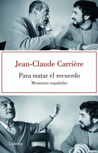 MATAR EL RECUERDO | 9788426418890 | CARRIERE J C | Llibres Parcir | Librería Parcir | Librería online de Manresa | Comprar libros en catalán y castellano online