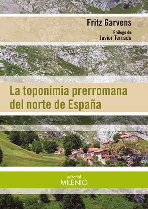 LA TOPONIMIA PRERROMANA DEL NORTE DE ESPAñA | 9788497437592 | GARVENS, FRITZ | Llibres Parcir | Librería Parcir | Librería online de Manresa | Comprar libros en catalán y castellano online