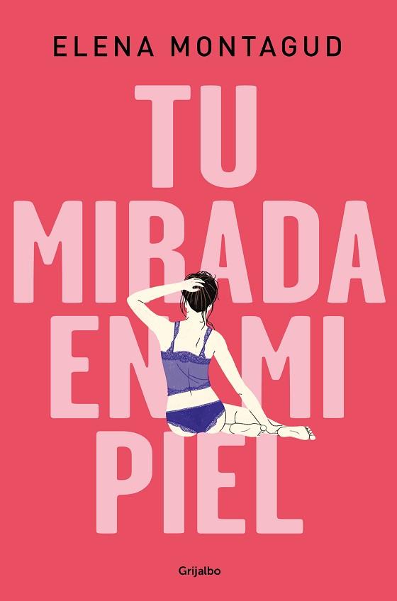 TU MIRADA EN MI PIEL | 9788425357336 | MONTAGUD, ELENA | Llibres Parcir | Librería Parcir | Librería online de Manresa | Comprar libros en catalán y castellano online