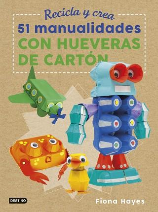 RECICLA Y CREA. 51 MANUALIDADES CON HUEVERAS DE CARTÓN | 9788408183266 | HAYES, FIONA | Llibres Parcir | Llibreria Parcir | Llibreria online de Manresa | Comprar llibres en català i castellà online