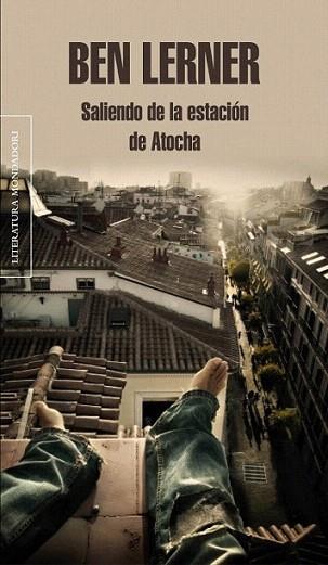 Saliendo de la estación de Atocha | 9788439726708 | LERNER,BEN | Llibres Parcir | Librería Parcir | Librería online de Manresa | Comprar libros en catalán y castellano online