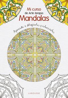 CURSO DE MANDALAS | 9788416641444 | LAROUSSE EDITORIAL | Llibres Parcir | Librería Parcir | Librería online de Manresa | Comprar libros en catalán y castellano online