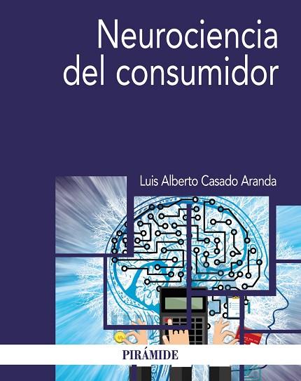 NEUROCIENCIA DEL CONSUMIDOR | 9788436845389 | CASADO ARANDA, LUIS ALBERTO | Llibres Parcir | Llibreria Parcir | Llibreria online de Manresa | Comprar llibres en català i castellà online