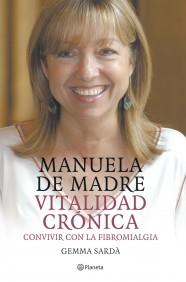 MANUELA DE MADRE VITALIDAD CRONICA FIBROMIALGIA | 9788408057635 | SARDA | Llibres Parcir | Llibreria Parcir | Llibreria online de Manresa | Comprar llibres en català i castellà online
