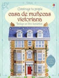 CONSTRUYE TU CASA DE MUÑECAS VICTORIANA | 9781474916592 | MILBOURNE ANNA | Llibres Parcir | Llibreria Parcir | Llibreria online de Manresa | Comprar llibres en català i castellà online