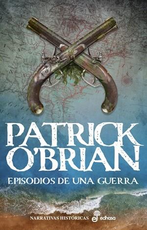 6. EPISODIOS DE UNA GUERRA | 9788435064798 | O'BRIAN, PATRICK | Llibres Parcir | Llibreria Parcir | Llibreria online de Manresa | Comprar llibres en català i castellà online