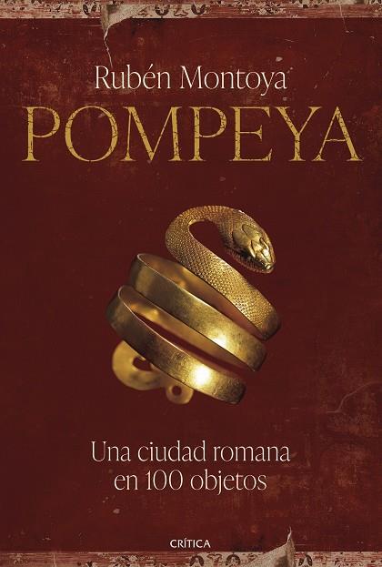 POMPEYA. UNA CIUDAD ROMANA EN 100 OBJETOS | 9788491996248 | MONTOYA, RUBÉN | Llibres Parcir | Librería Parcir | Librería online de Manresa | Comprar libros en catalán y castellano online