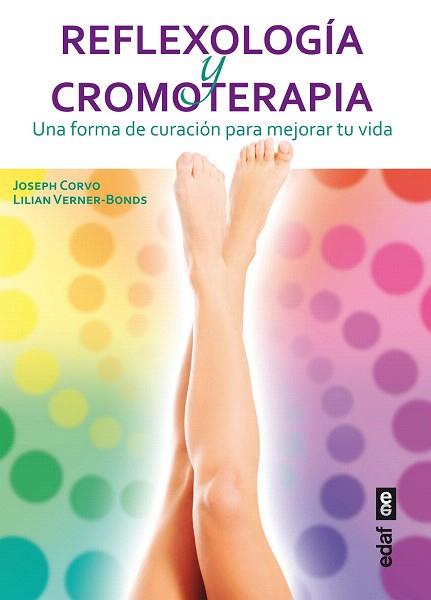 REFLEXOLOGÍA Y CROMOTERAPIA | 9788441433984 | CORVO, JOSEPH/VERNER-BONDS, LILIAN | Llibres Parcir | Llibreria Parcir | Llibreria online de Manresa | Comprar llibres en català i castellà online