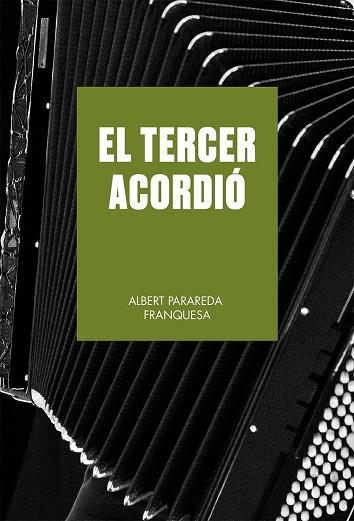 EL TERCER ACORDIÓ | 9788419590633 | PARAREDA FRANQUESA, ALBERT | Llibres Parcir | Llibreria Parcir | Llibreria online de Manresa | Comprar llibres en català i castellà online