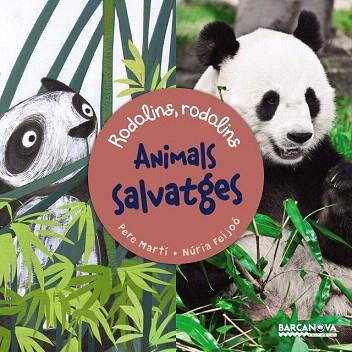 RODOLINS RODOLINS : ANIMALS SALVATGES | 9788448935689 | MARTÍ I BERTRAN, PERE | Llibres Parcir | Llibreria Parcir | Llibreria online de Manresa | Comprar llibres en català i castellà online