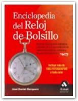ENCICLOPEDIA DEL RELOJ DE BOLSILLO | 9788497351898 | BARQUERO JOSE DANIEL | Llibres Parcir | Llibreria Parcir | Llibreria online de Manresa | Comprar llibres en català i castellà online