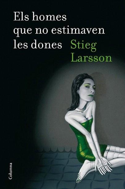 ELS HOMES QUE NO ESTIMAVEN LES DONES | 9788466409247 | LARSSON STIEG | Llibres Parcir | Librería Parcir | Librería online de Manresa | Comprar libros en catalán y castellano online