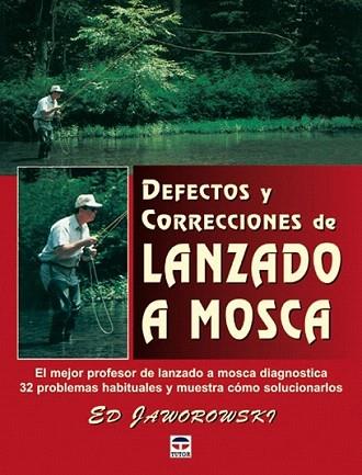 DEFECTOS Y CORRECCIONES DE LANZADO A MOSCA | 9788479024659 | ED JAWOROSKI | Llibres Parcir | Llibreria Parcir | Llibreria online de Manresa | Comprar llibres en català i castellà online