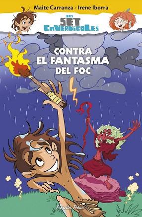 ELS SET CAVERNICOLES 1. CONTRA EL FANTASMA DEL FOC | 9788490579800 | MAITE CARRANZA/IRENE IBORRA | Llibres Parcir | Llibreria Parcir | Llibreria online de Manresa | Comprar llibres en català i castellà online
