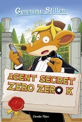 AGENT SECRET ZERO ZERO K | 9788491373193 | STILTON, GERONIMO | Llibres Parcir | Llibreria Parcir | Llibreria online de Manresa | Comprar llibres en català i castellà online