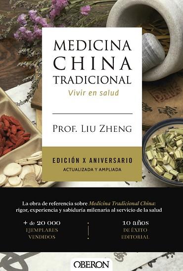 MEDICINA CHINA TRADICIONAL. EDICIÓN X ANIVERSARIO. ACTUALIZADA Y AMPLIADA | 9791387775391 | ZHENG, PROF. LIU | Llibres Parcir | Llibreria Parcir | Llibreria online de Manresa | Comprar llibres en català i castellà online
