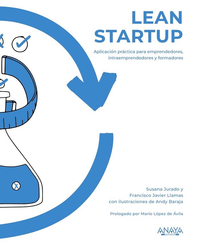LEAN STARTUP | 9788441543331 | JURADO APRUZZESE, SUSANA/LLAMAS FERNÁNDEZ, FRANCISCO JAVIER/BARAJA, ANDY | Llibres Parcir | Librería Parcir | Librería online de Manresa | Comprar libros en catalán y castellano online