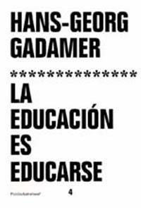 LA EDUCACION ES EDUCARSE | 9788449309700 | HANS-GEORG GADAMER | Llibres Parcir | Librería Parcir | Librería online de Manresa | Comprar libros en catalán y castellano online