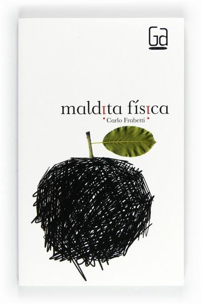 Maldita física | 9788467553154 | Frabetti, Carlo | Llibres Parcir | Librería Parcir | Librería online de Manresa | Comprar libros en catalán y castellano online