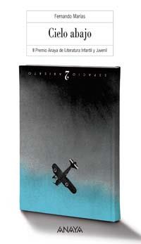 CIELO ABAJO  II PREMIO ANAYA DE LITERATURA INFANTIL JUVENIL | 9788466745680 | MARIAS FERNANDO | Llibres Parcir | Llibreria Parcir | Llibreria online de Manresa | Comprar llibres en català i castellà online