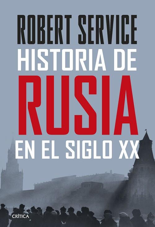 HISTORIA DE RUSIA EN EL SIGLO XX | 9788491994930 | SERVICE, ROBERT | Llibres Parcir | Llibreria Parcir | Llibreria online de Manresa | Comprar llibres en català i castellà online