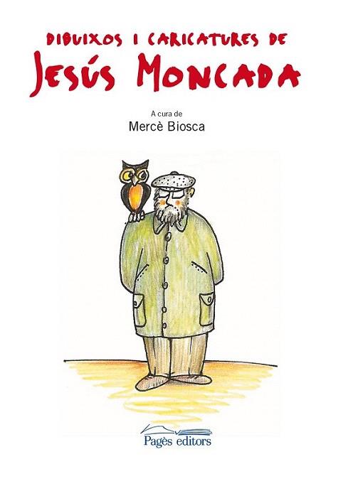 DIBUIXOS I CARICATURES DE JESUS MONCADA | 9788499751634 | JESUS MONCADA | Llibres Parcir | Librería Parcir | Librería online de Manresa | Comprar libros en catalán y castellano online