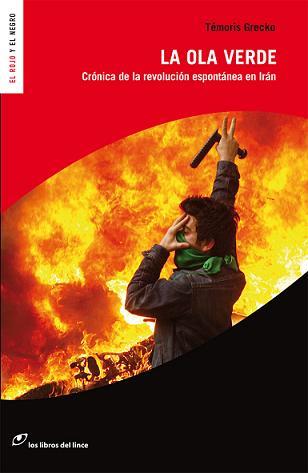 LA OLA VERDE cronica de la revolucion espontanea en Iran | 9788493756291 | TEMORIS GRECKO | Llibres Parcir | Llibreria Parcir | Llibreria online de Manresa | Comprar llibres en català i castellà online