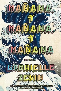 MAÑANA, Y MAÑANA, Y MAÑANA (ADN) | 9788411481489 | ZEVIN, GABRIELLE | Llibres Parcir | Librería Parcir | Librería online de Manresa | Comprar libros en catalán y castellano online