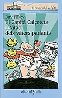 EL CAPITA CLACOTETS I L ATAC DELS VATERS PARLANTS | 9788466104647 | DAV PILKEY | Llibres Parcir | Librería Parcir | Librería online de Manresa | Comprar libros en catalán y castellano online