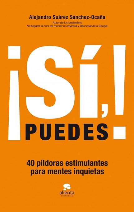 ¡SÍ, PUEDES! | 9788415678083 | ALEJANDRO SUÁREZ SÁNCHEZ-OCAÑA | Llibres Parcir | Librería Parcir | Librería online de Manresa | Comprar libros en catalán y castellano online