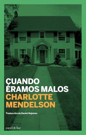 Cuando éramos malos | 9788496879652 | Mendelson, Charlotte | Llibres Parcir | Librería Parcir | Librería online de Manresa | Comprar libros en catalán y castellano online